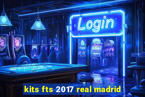 kits fts 2017 real madrid